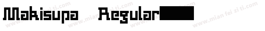 Makisupa Regular字体转换